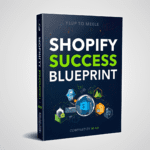 Shopify Success Blueprint (PDF Format)
