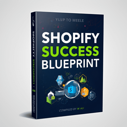Shopify Success Blueprint (PDF Format)
